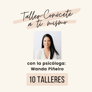 Taller - Conócete a ti mismo con Wanda Piñeiro